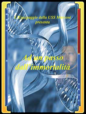 Ad un passo dell'immortalità